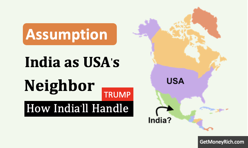 Assuming India Were Usa's NeighBour: How We'D Handle Trump's Threats?